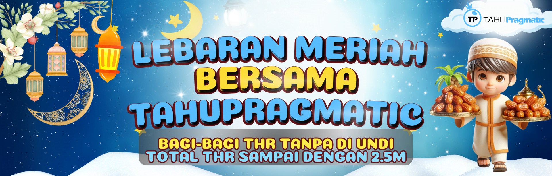 MERAYAKAN LEBARAN BERSAMA TAHUPRAGMATIC